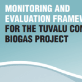 Monitoring and Evaluation Framework for the Tuvalu Community Biogas Project